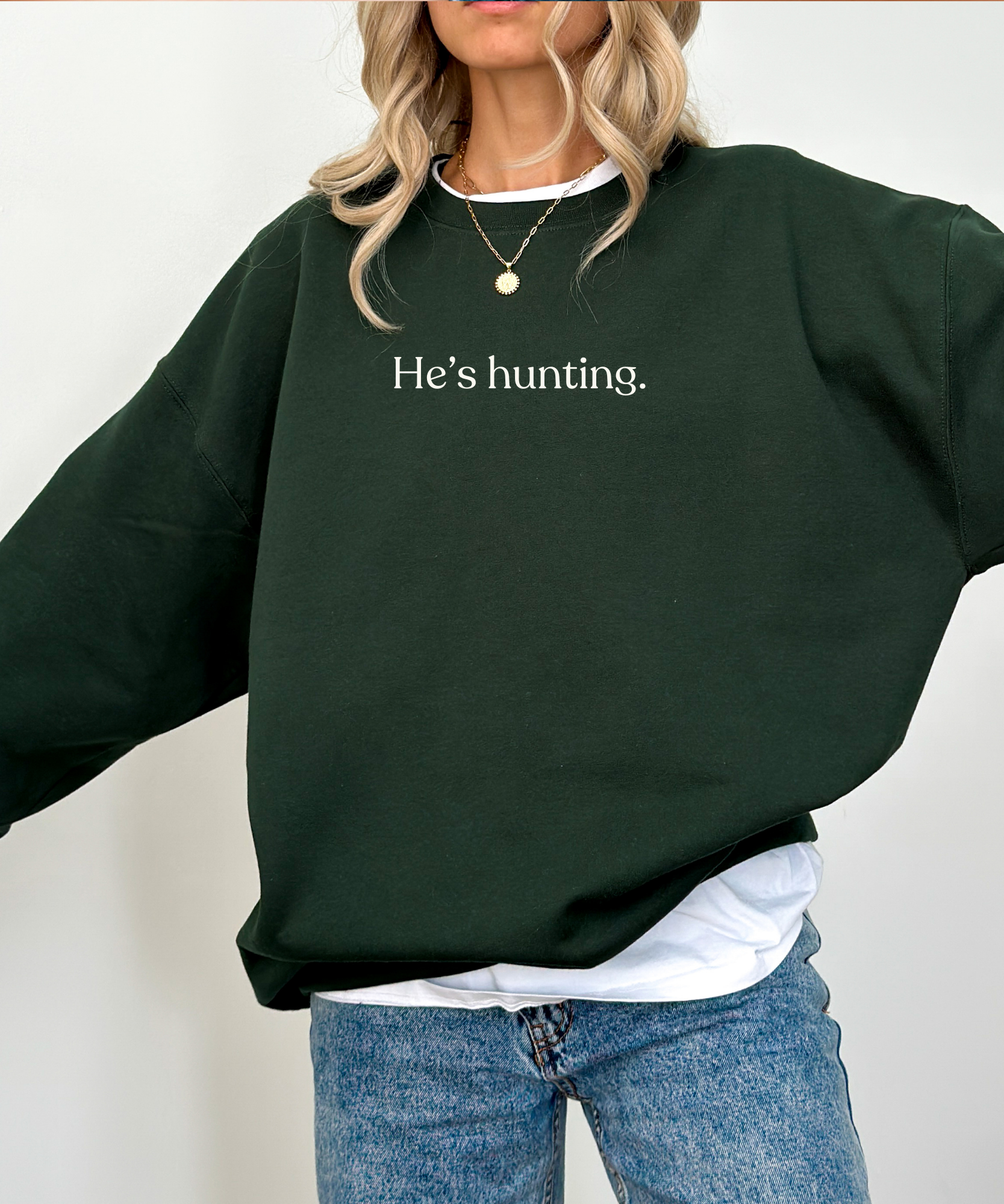 He's hunting. Crewneck
